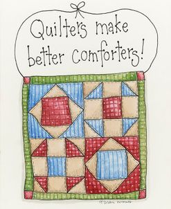 Quilters Make Better Comforters