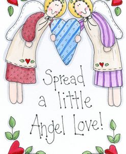 Spread A Little Angel Love