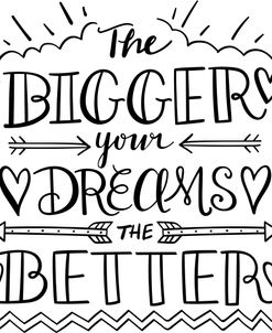 Bigger Dreams