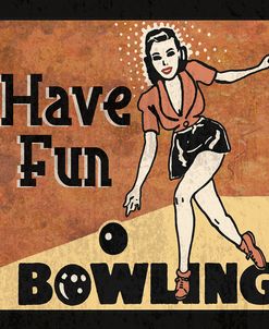 Have Fun Bowling