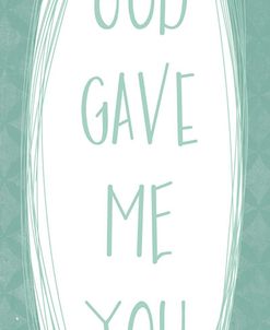 God Gave