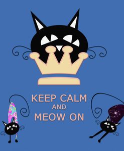 Keep Calm And Meow On