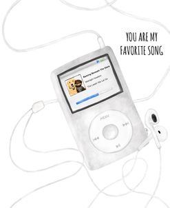 You Are My Favorite Song