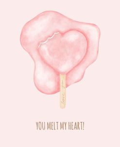 You Melt My Heart