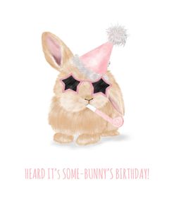 I Heard It’s Some Bunny’s Birthday