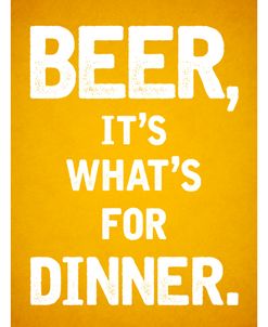Beer, It’s What’s For Dinner