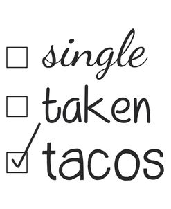 Single Taken Tacos