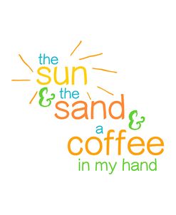 Sun Sand And Coffee_Color
