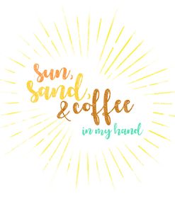 Sun Sand And Coffee In Hand