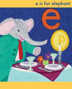 E is For Elephant