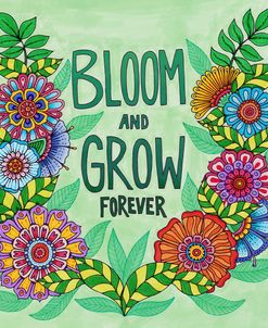 Bloom and Grow