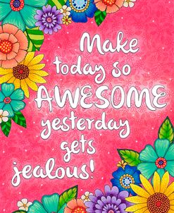 Make Today Awesome