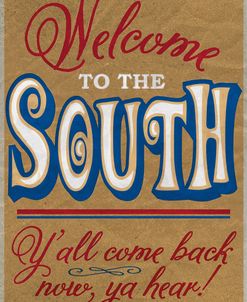 Welcome to the South