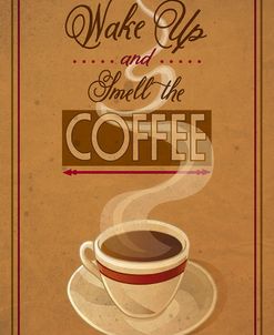 Wake Up and Smell the Coffee