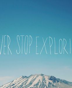 Never Stop Exploring