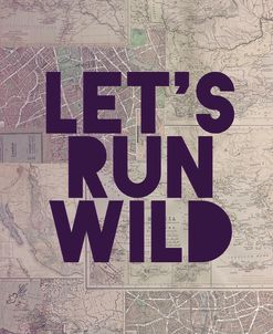 Let’s Run Wild