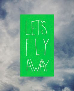 Let’s Fly Away