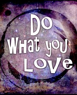 Cosmic – Do What You Love