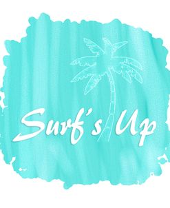 Life’s A Beach Surf’s Up