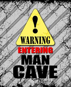 Warning Man Cave