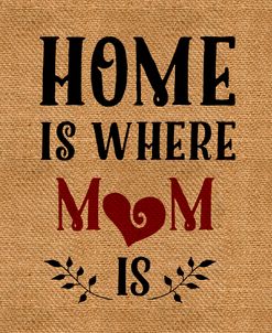 Home is Mom