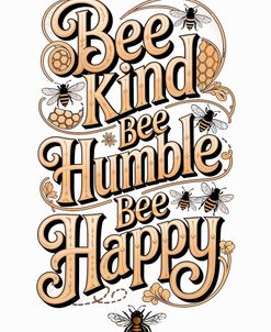Bee Happy And Kind