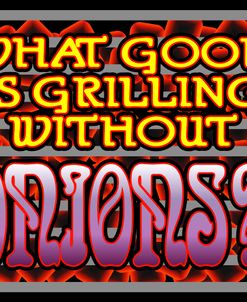 Grill Without Onions