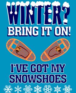 Winter Bring It Snowshoes