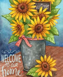 Sunflower Bucket Welcome To Our Home