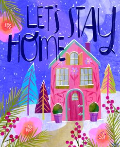 Let’s Stay Home