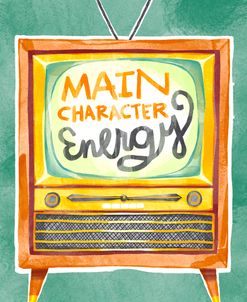 Main Character Energy