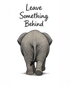 Leave Something Behind