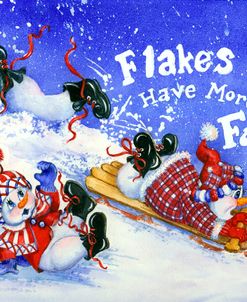 Flakes Have More Fun