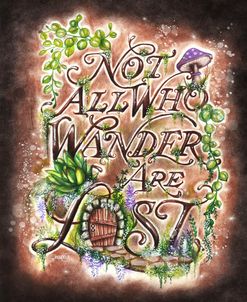 Not All Who Wander Are Lost – Garden WhimZies