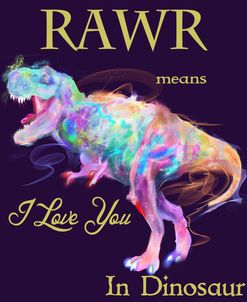 Rawr Means I Love You In Dinosaur 2