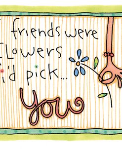 SD399 – if friends were flowers…