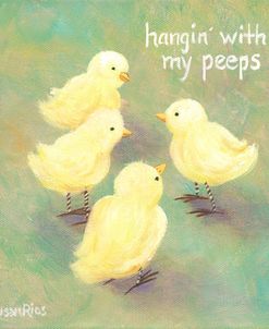 Hangin with My Peeps