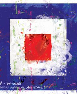 W – Whiskey, Require Medical Assistance