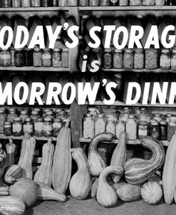 Today’s Storage, Tomorrow’s Dinner