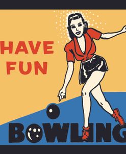 Have Fun Bowling