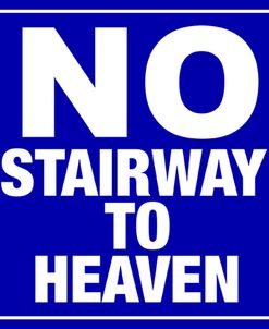 No Stairway to Heaven