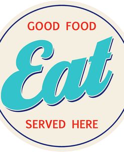 D100195 EAT Good Food Served Here