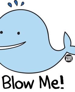 Blow Me Whale Cute