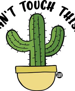 Cant Touch This Cactus