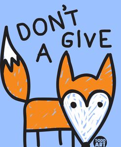 Dont Give A Fox2