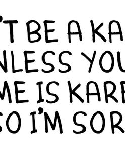 Dont Be A Karen