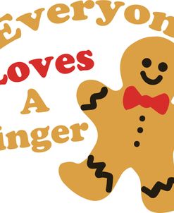 Everyone Loves A Ginger Bread Man