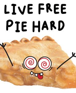 Food Attitude – Live Free Pie Hard