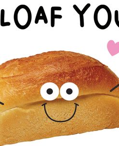 Food Attitude – I Loaf You