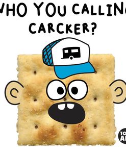 Food Attitude – Who Calling Cracker
